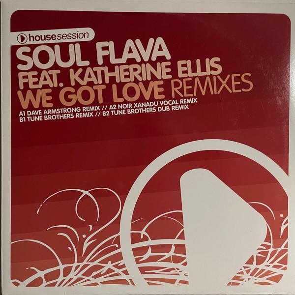 Soul Flava, Katherine Ellis - We Got Love (Remixes)