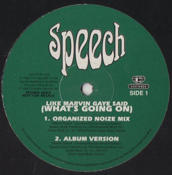 Speech - Like Marvin Said (What's Going On)