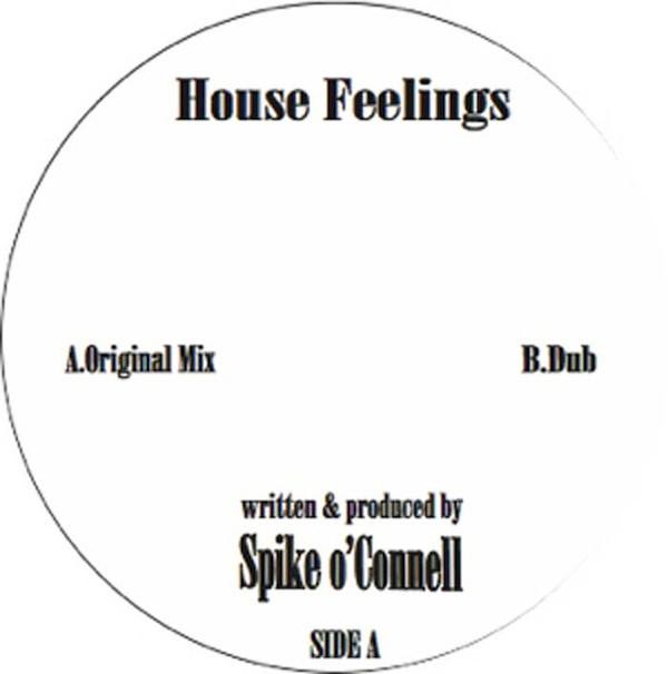 Spike o'Connell - House Feelings