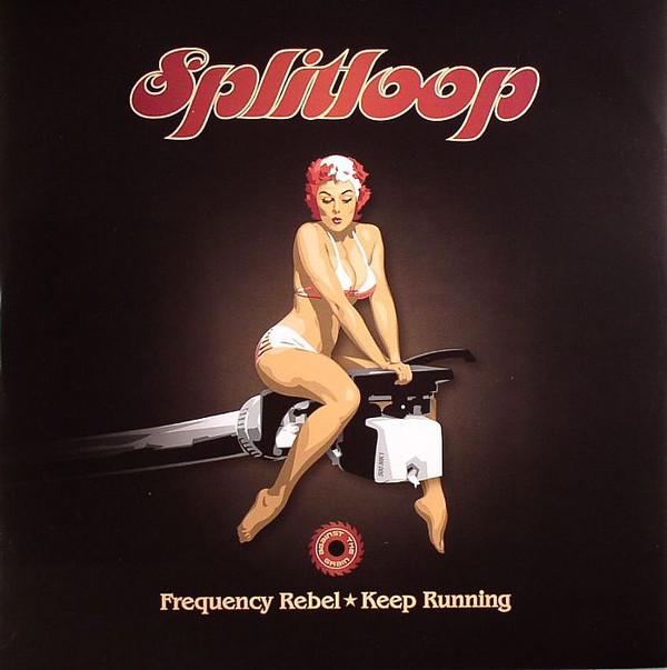 Splitloop - Frequency Rebel / Keep Running