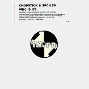 Spoiled, Chopstick - Who Is It?