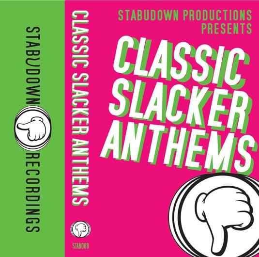 StabUdown Productions - Classic Slacker Anthems