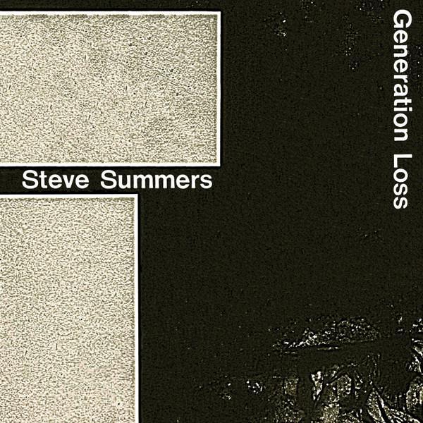 Steve Summers (3) - Generation Loss