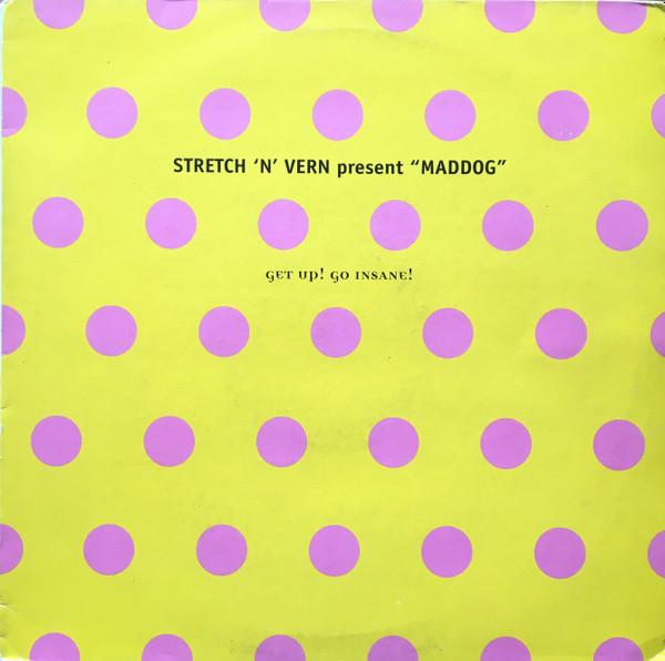 Stretch & Vern, Maddog - Get Up! Go Insane!