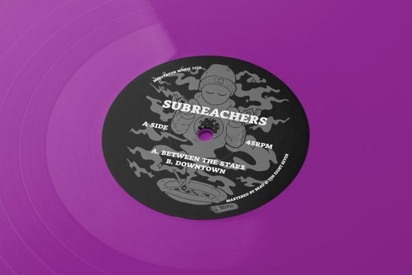 Subreachers - Between The Stars / Downtown