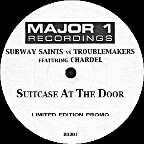 Subway Saints, Troublemakers (3), Chardel (3) - Suitcase At The Door