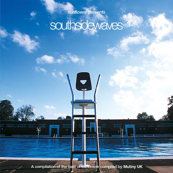  - Sunflower Records Presents Southsidewaves