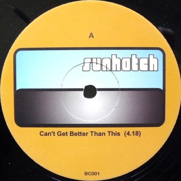 Sunhatch - Can't Get Better Than This
