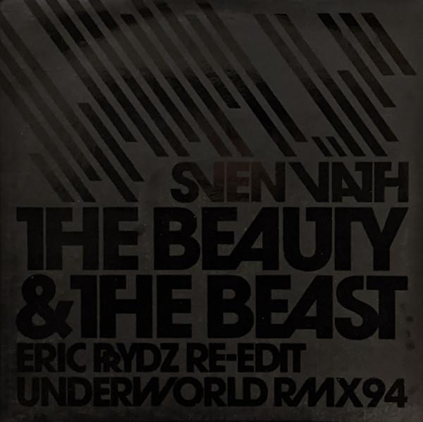 Sven Väth - The Beauty & The Beast (Eric Prydz Re-Edit / Underworld Rmx94)