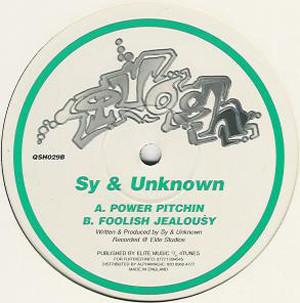Sy & Unknown - Power Pitchin / Foolish Jealousy