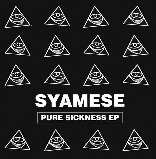 Syamese - Pure Sickness EP