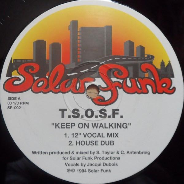 T.S.O.S.F. - Keep On Walking