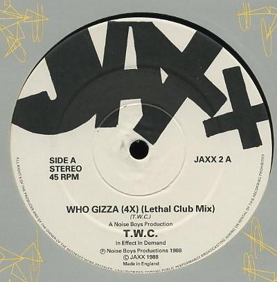 T.W.C. - Who Gizza