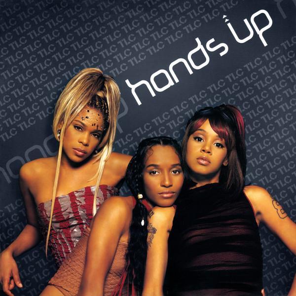 TLC - Hands Up