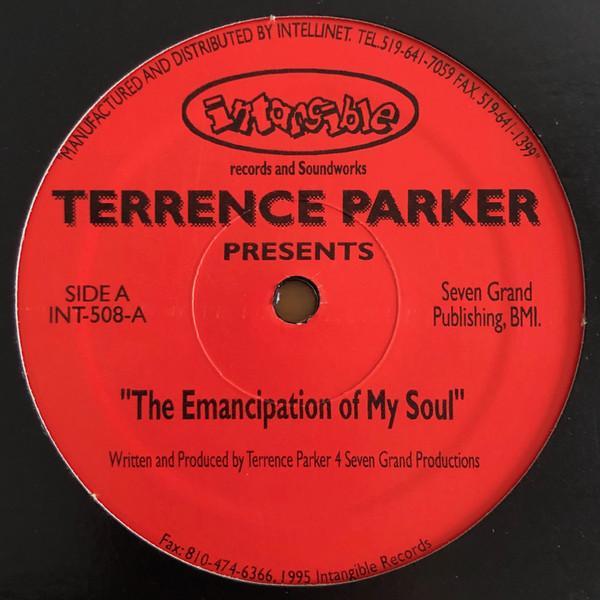 Terrence Parker - The Emancipation Of My Soul
