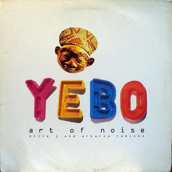 The Art Of Noise - Yebo (Ollie J And Arkarna Remixes)