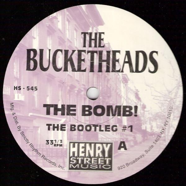 The Bucketheads - The Bomb!