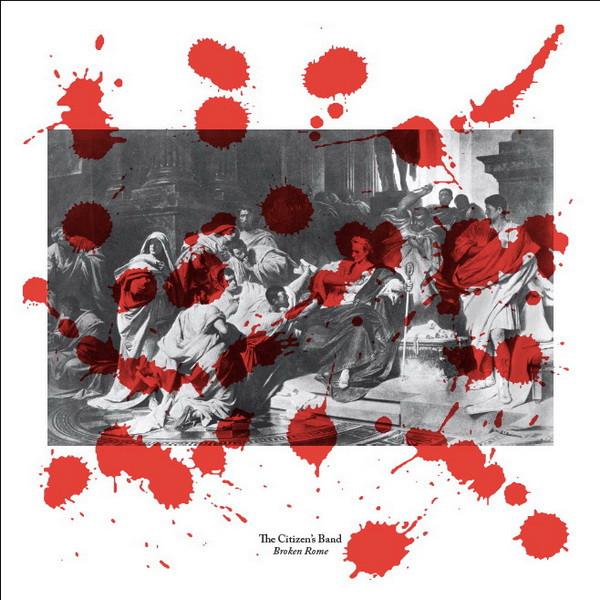 The Citizen's Band - Broken Rome
