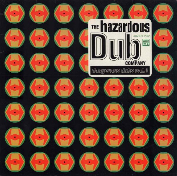 The Hazardous Dub Company - Dangerous Dubs Vol. 1