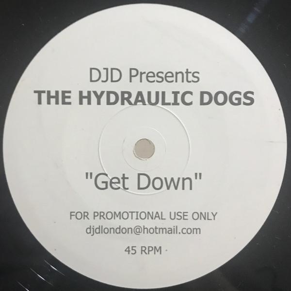 The Hydraulic Dogs, DJD - Get Down