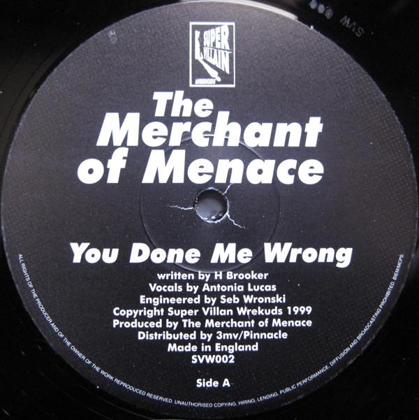 The Merchant Of Menace - You Done Me Wrong / The Plan