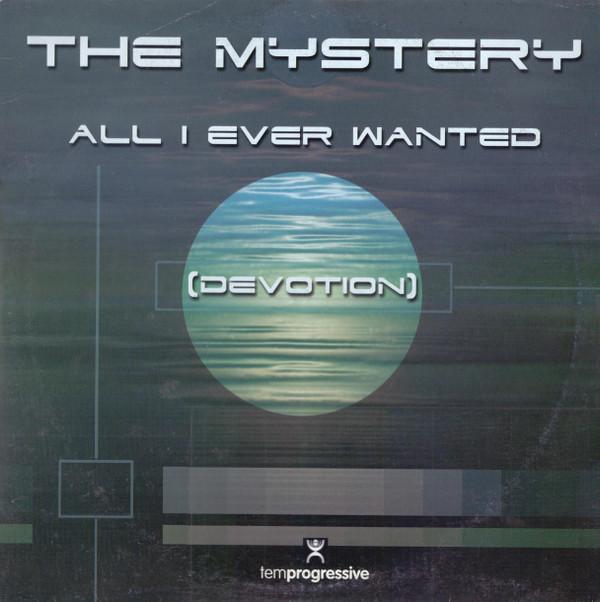 The Mystery - All I Ever Wanted (Devotion)