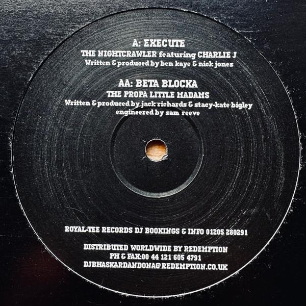 The Nightcrawler, Propa Little Madams - Execute / Beta Blocka