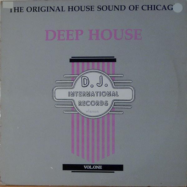  - The Original House Sound Of Chicago: Deep House Vol. One