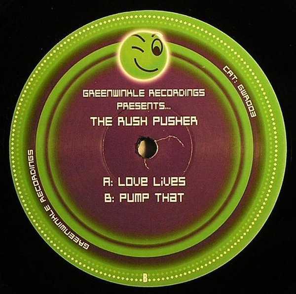 The Rush Pusher - Love Lives / Pump That