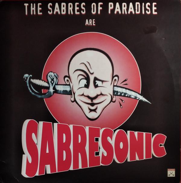 The Sabres Of Paradise - Sabresonic