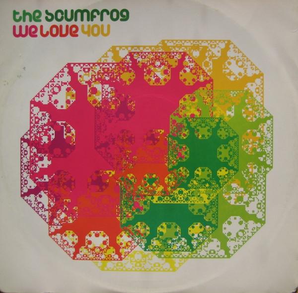 The Scumfrog - We Love You