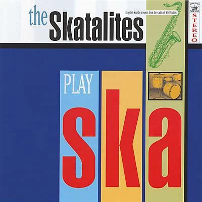 The Skatalites - The Skatalites Play Ska