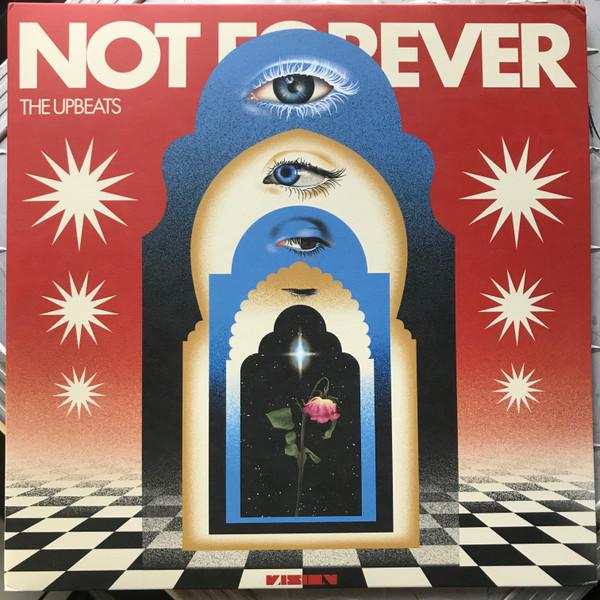 The Upbeats - Not Forever