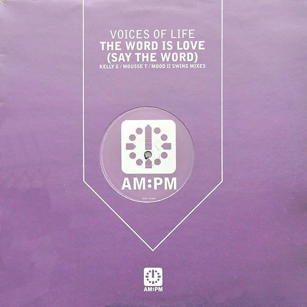 The Voices Of Life - The Word Is Love (Say The Word)