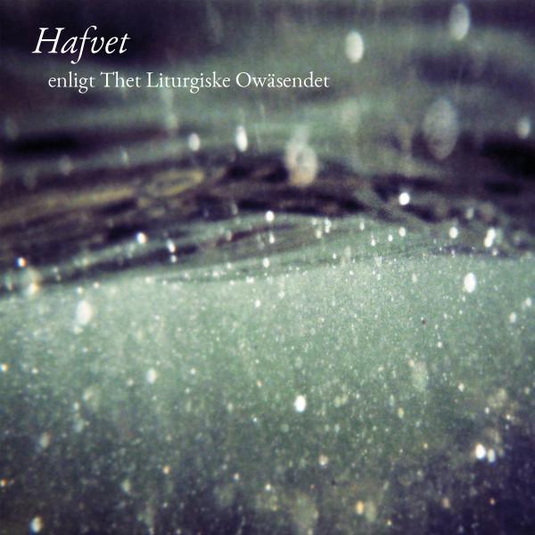 Thet Liturgiske Owäsendet - Hafvet