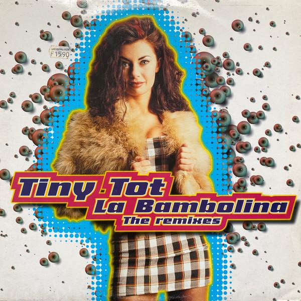 Tiny Tot - La Bambolina (The Remixes)