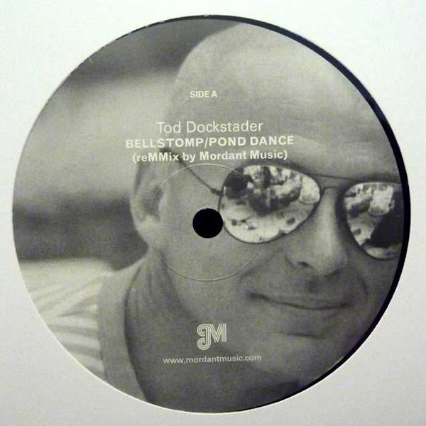 Tod Dockstader - Bellstomp/Pond Dance (reMMix By Mordant Music) / Boingo Background (Replekz By Ekoplekz)