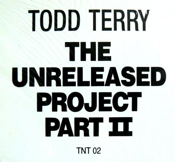 Todd Terry - The Unreleased Project Part II
