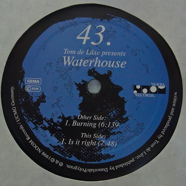 Tom De Luxe, Waterhouse - Burning / Is It Right