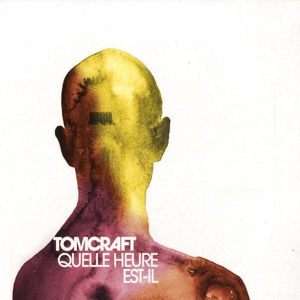 Tomcraft - Quelle Heure Est-Il