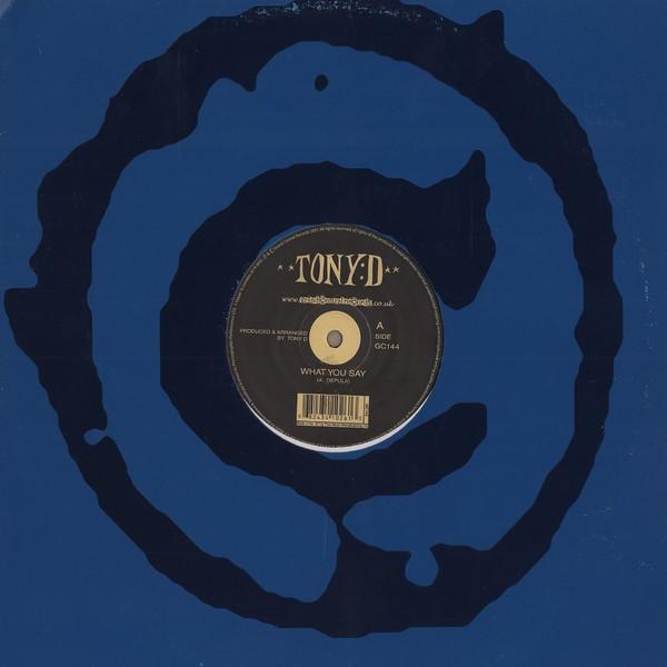 Tony D - What You Say