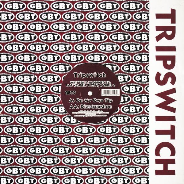 Tripswitch (2) - On My Own Tip / Dizstruxshon