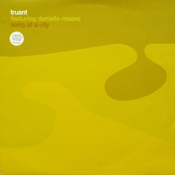 Truant, Danielle Moore - Song Of A City