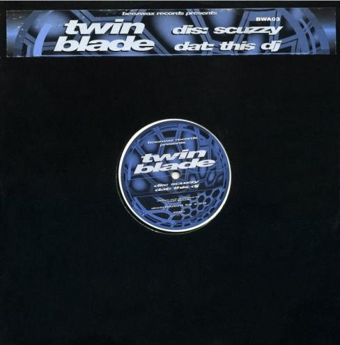Twin Blade - Scuzzy / This DJ