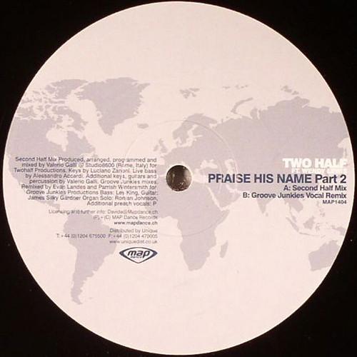 Two Half - Praise His Name (Part 2)