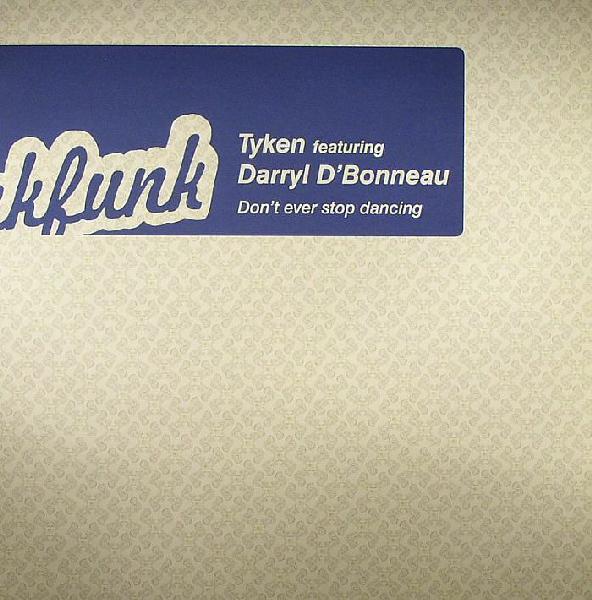 Tyken, Darryl D'Bonneau - Don’t Ever Stop Dancing