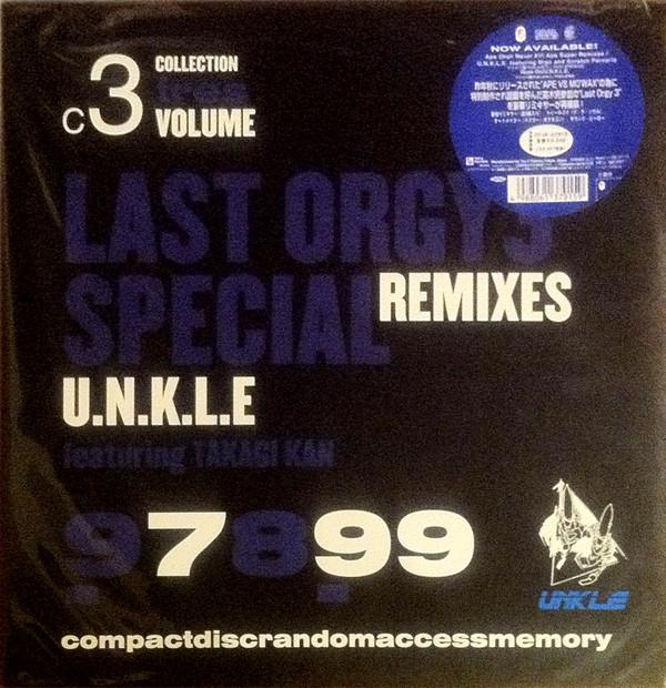 UNKLE - Last Orgy 3 Special Remixes