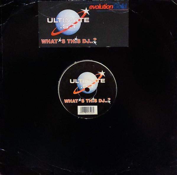 Ultimate S.T. - What's This DJ?