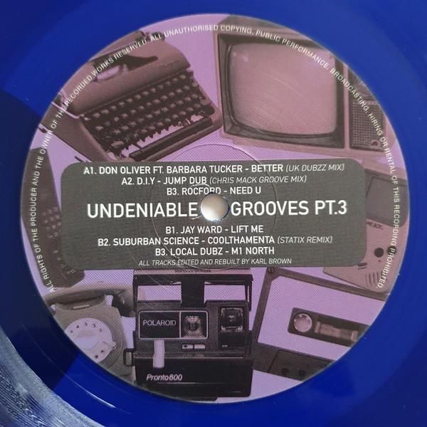  - Undeniable Grooves PT.3
