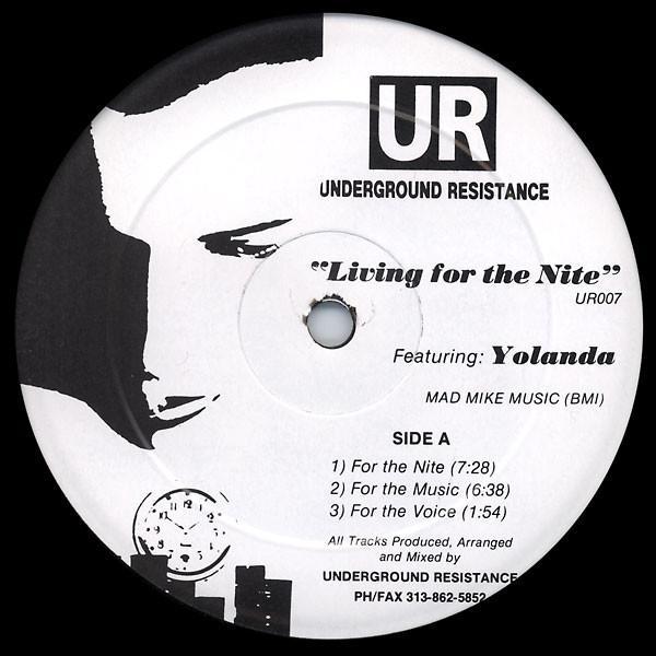 Underground Resistance, Yolanda Reynolds - Living For The Nite
